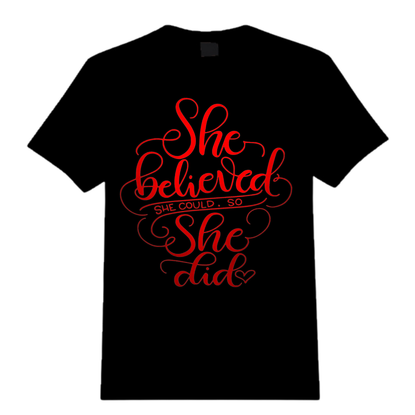 She Believed She Could Tee
